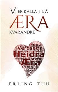 Vi er kalla til å æra kvarandre