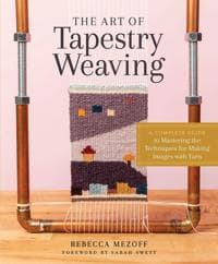 The Art of Tapestry Weaving
