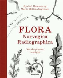 Flora Norvegica Radiographica; norske planter i røntgen