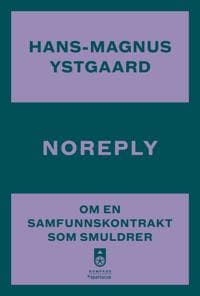 Noreply: om en samfunnskontrakt som smuldrer