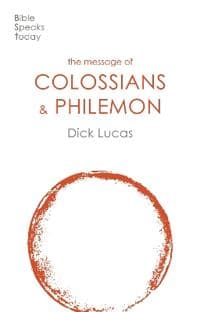 The Message of Colossians and Philemon