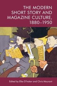 The Modern Short Story and Magazine Culture, 1880-1950