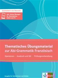 Thematisches Übungsmaterial zur Abi-Grammatik Französisch - Ausgabe für Schülerinnen und Schüler
