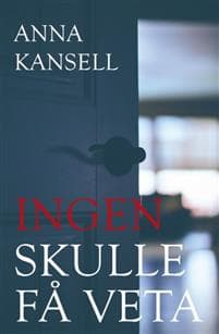 Ingen skulle få veta