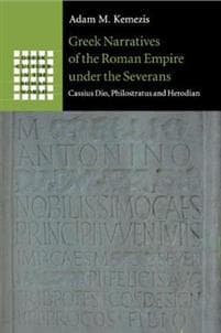 Greek Narratives of the Roman Empire under the Severans