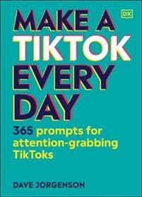 Make a TikTok Every Day