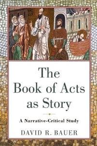 The Book of Acts as Story – A Narrative–Critical Study