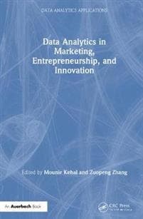 Data Analytics in Marketing, Entrepreneurship, and Innovation