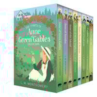 The Complete Anne of Green Gables Collection