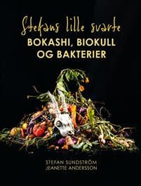 Stefans lille svarte: Bokashi, biokull og bakterier