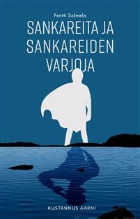 Sankareita ja sankareiden varjoja