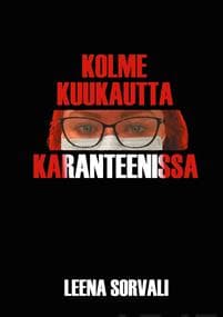 Kolme kuukautta karanteenissa