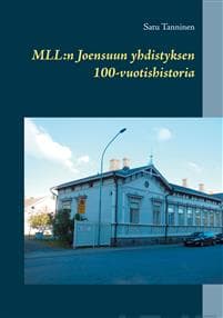 MLL: Joensuun yhdistyksen 100-vuotishistoria