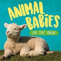 Animal Babies: On the Farm
