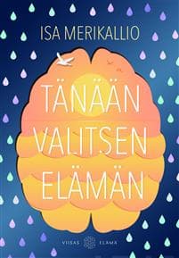 Tänään valitsen elämän