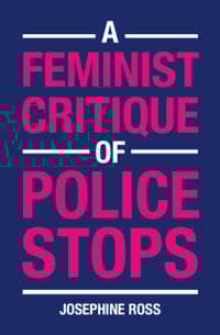 A Feminist Critique of Police Stops