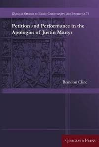 Petition and Performance in the Apologies of Justin Martyr