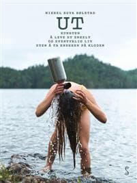 Ut; kunsten å leve et enkelt og eventyrlig liv uten å knekken på kloden