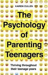 The Psychology of Parenting Teenagers