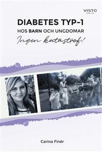 Diabetes typ-1 : Hos barn och ungdomar - Ingen katastrof!