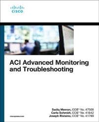 ACI Advanced Monitoring and Troubleshooting