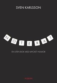 Noterat : en liten bok med mycket humor