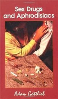 Sex, Drugs, and Aphrodisiacs