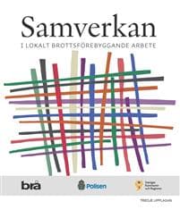 Samverkan - reviderad utgåva 2020 : I lokalt brottsförebyggande arbete