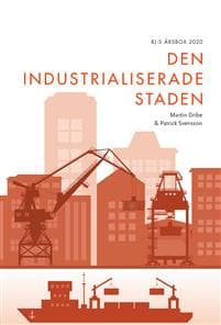 Den industrialiserade staden (RJ:s årsbox 2020. Staden)