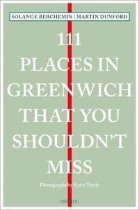 111 Places in Greenwich That You Shouldn't Miss