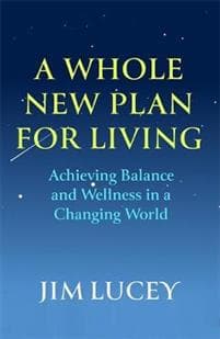 A Whole New Plan for Living