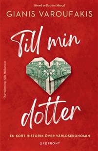 Till min dotter : En kort historik över världsekonomin