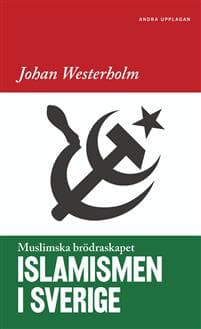 Islamismen i Sverige : Muslimska Brödraskapet