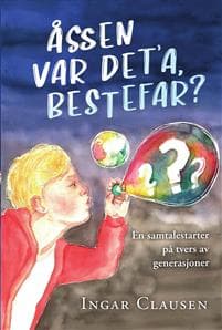 Åssen var det'a bestefar?
