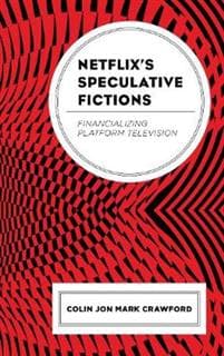 Netflix’s Speculative Fictions
