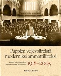 Pappien veljespiireistä moderniksi ammattiliitoksi