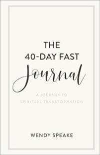 The 40–Day Fast Journal – A Journey to Spiritual Transformation
