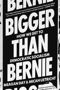 Bigger Than Bernie