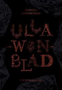 Ulla Winblad : liv och legend