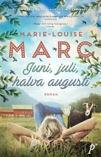 Juni, juli, halva augusti