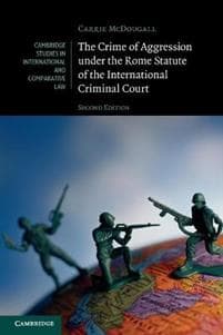 The Crime of Aggression under the Rome Statute of the International Criminal Court