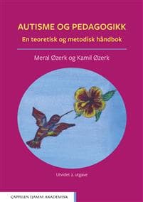 Autisme og pedagogikk : en teoretisk og metodisk håndbok