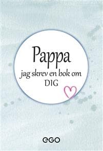 Pappa - jag skrev en bok om dig