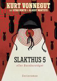 Slakthus 5 eller Barnkorståget : En serieroman