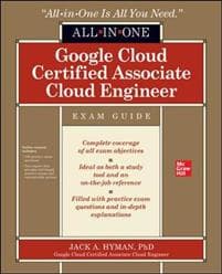 Google Cloud Certified Associate Cloud Engineer All-in-One Exam Guide