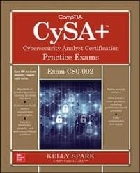 CompTIA CySA+ Cybersecurity Analyst Certification Practice Exams (Exam CS0-002)