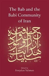 The Bab and the Babi Community of Iran