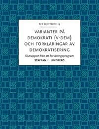 Varianter på demokrati (V-Dem) och förklaringar av demokratisering : slutrapport från ett forskningsprogram