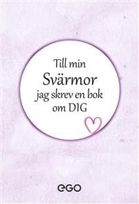 Till min svärmor - jag skrev en bok om dig