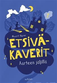 Etsiväkaverit aarteen jäljillä